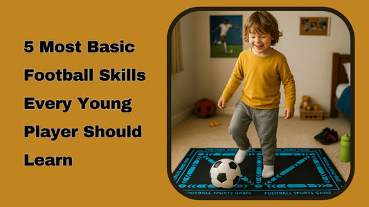 5 Most Essential Football Skills Every Young Player Should Learn (And How to Practice Them at Home)