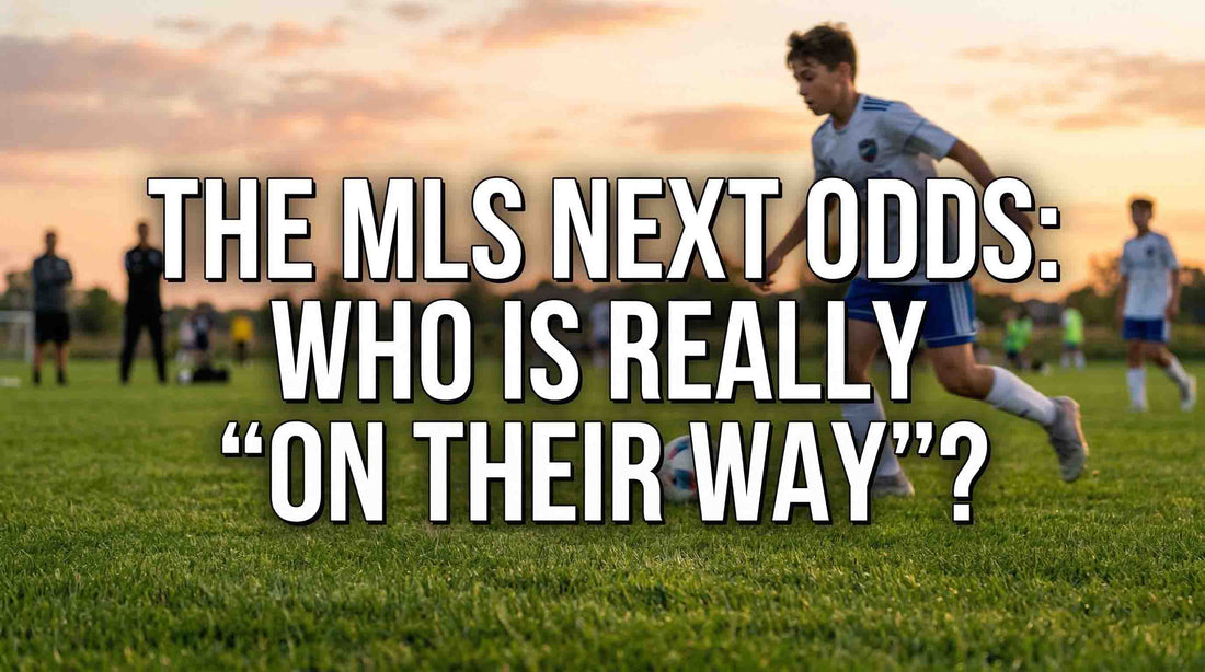 MLS Next and the Pro Soccer Dream: What Every Soccer Parent Needs to Hear