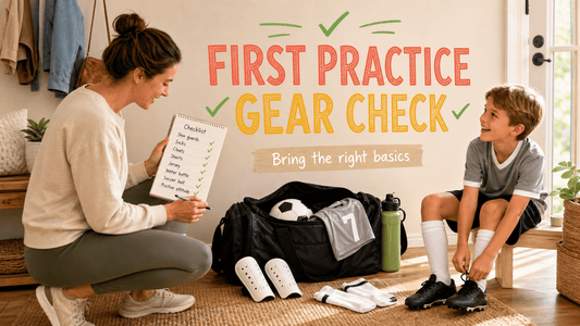 Don’t Show Up to the First Soccer Practice With the Wrong Gear - soccergearforkids