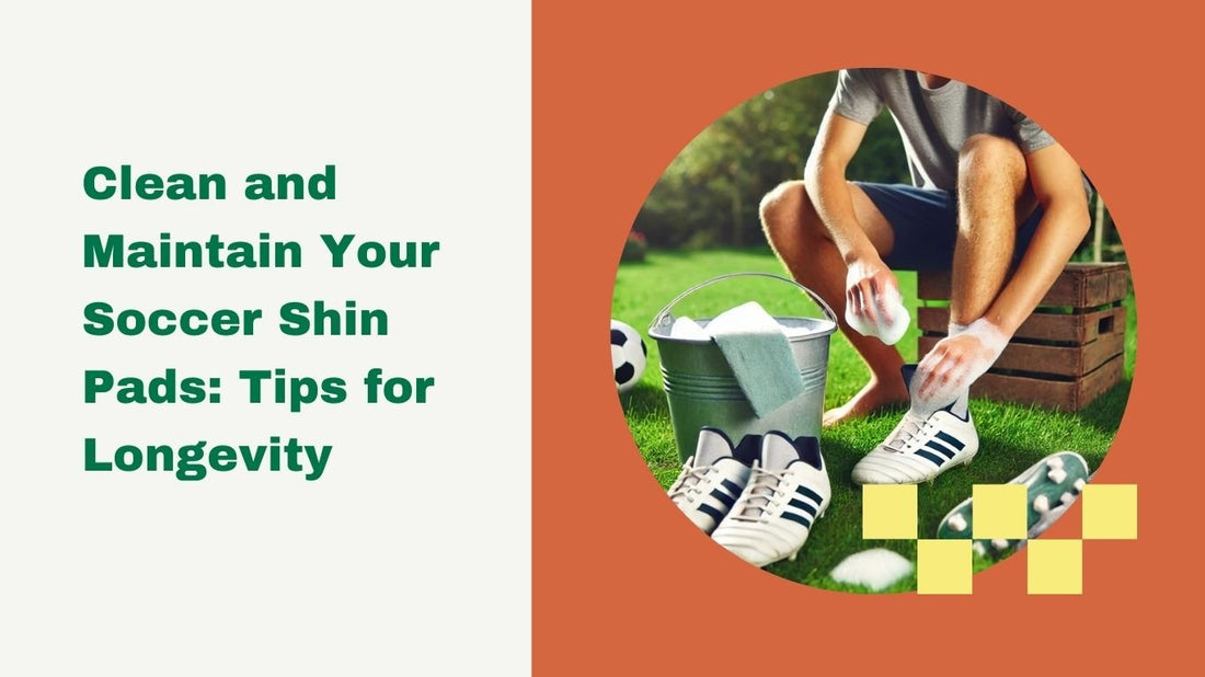 How to Clean and Maintain Your Soccer Shin Pads: Tips to Extend Their Life - soccergearforkids