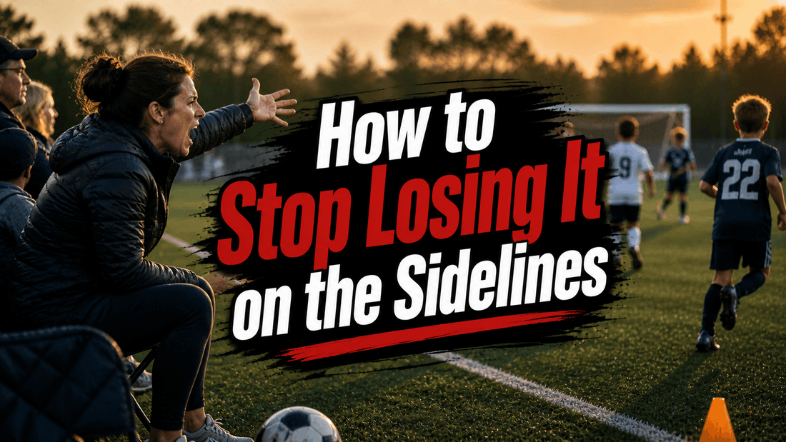 How to Stop Losing It on the Sidelines — A Brutally Honest Guide for Soccer Parents - soccergearforkids