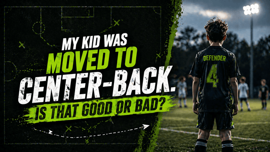 My Kid Was Moved to Center-Back. Is That Good or Bad? - soccergearforkids