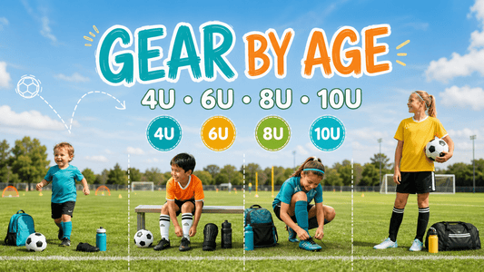 Soccer Gear by Age: What 4U, 6U, 8U, and 10U Players Actually Need - soccergearforkids