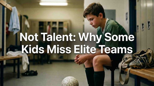 The Real Reason Some Kids Don't Make Elite Soccer Teams Has Nothing to Do with Talent - soccergearforkids