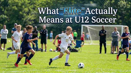 What "Elite" Actually Means at U12 Soccer - soccergearforkids
