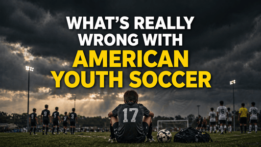 What's Really Wrong With American Youth Soccer (It's Not What You Think) - soccergearforkids