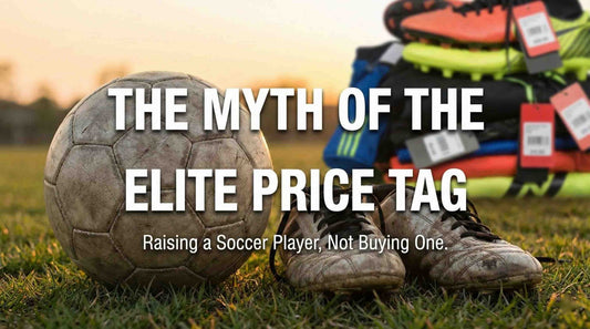 You Don’t Have to Buy a Childhood to Raise a Soccer Player: The Myth of the Elite Price Tag - soccergearforkids